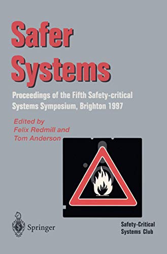 Beispielbild fr Safer Systems Proceedings of the Fifth Safety-critical Systems Symposium, Brighton 1997 zum Verkauf von Buchpark