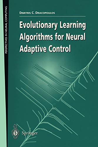9783540761617: Evolutionary Learning Algorithms for Neural Adaptive Control (Perspectives in Neural Computing)