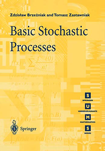 9783540761754: Basic Stochastic Processes: A Course Through Exercises (Springer Undergraduate Mathematics Series)