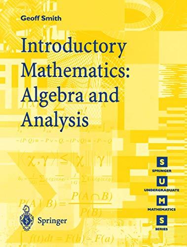 9783540761785: Introductory Mathematics: Algebra And Analysis (Springer Undergraduate Mathematics Series)