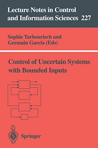 9783540761839: Control of Uncertain Systems with Bounded Inputs: 227 (Lecture Notes in Control and Information Sciences, 227)