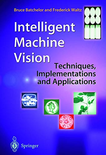 9783540762249: Intelligent Machine Vision: Techniques, Implementations and Applications