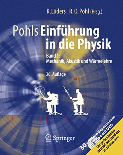 Beispielbild fr Pohls Einfhrung in die Physik 1: Mechanik, Akustik und Wrmelehre zum Verkauf von medimops