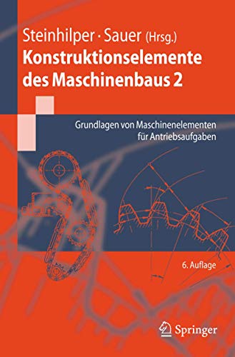 9783540766537: Konstruktionselemente des Maschinenbaus 2: Grundlagen von Maschinenelementen fr Antriebsaufgaben (Springer-Lehrbuch)