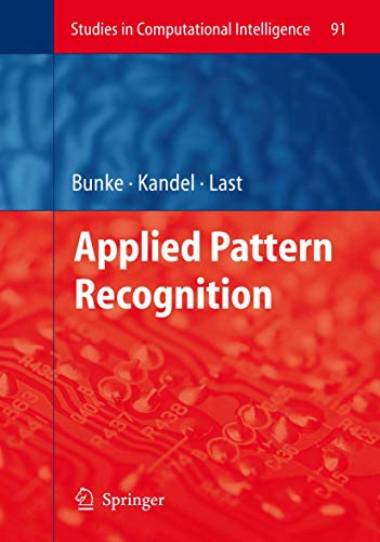 Stock image for Applied Pattern Recognition (Studies in Computational Intelligence, 91) for sale by Phatpocket Limited