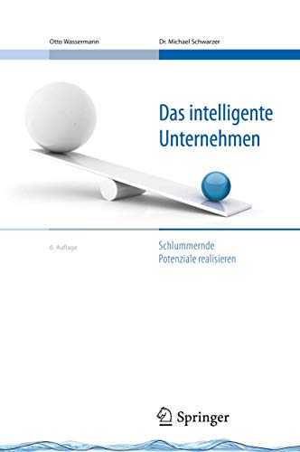 Beispielbild fr Das intelligente Unternehmen: Schlummernde Potenziale realisieren zum Verkauf von medimops