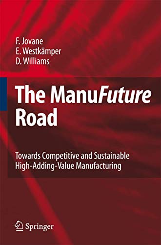 9783540770114: The ManuFuture Road: Towards Competitive and Sustainable High-Adding-Value Manufacturing