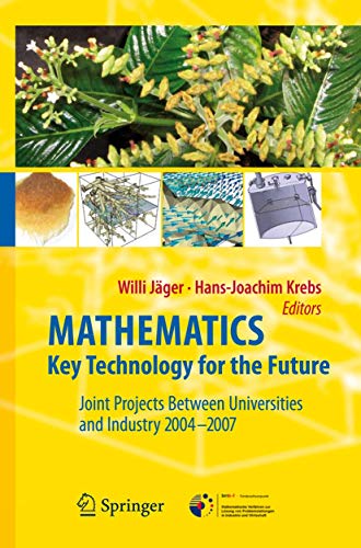 Imagen de archivo de Mathematics  " Key Technology for the Future: Joint Projects between Universities and Industry 2004 -2007 a la venta por Webster's Bookstore Cafe, Inc.