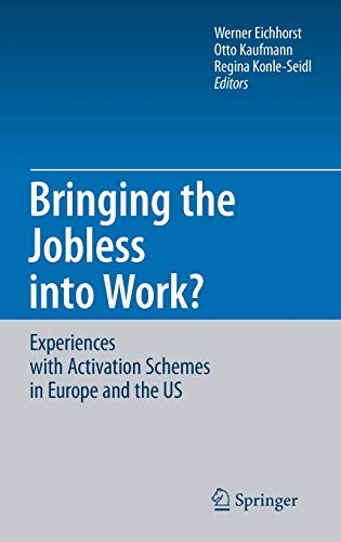 Stock image for Bringing the Jobless into Work?: Experiences with Activation Schemes in Europe and the US for sale by medimops