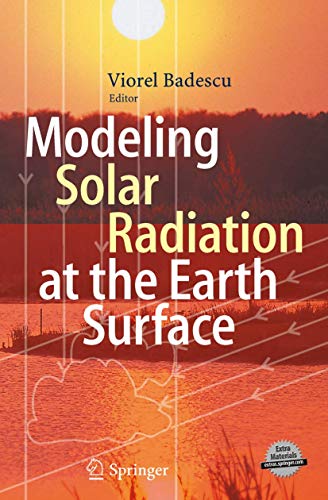 Beispielbild fr Modeling Solar Radiation at the Earth's Surface: Recent Advances zum Verkauf von ThriftBooks-Atlanta