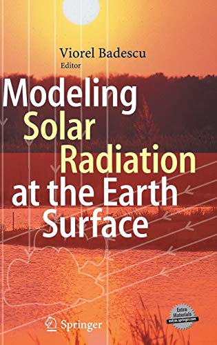 9783540774549: Modeling Solar Radiation at the Earth's Surface: Recent Advances