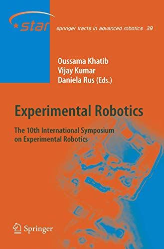9783540774563: Experimental Robotics: The 10th International Symposium on Experimental Robotics (Springer Tracts in Advanced Robotics, 39)