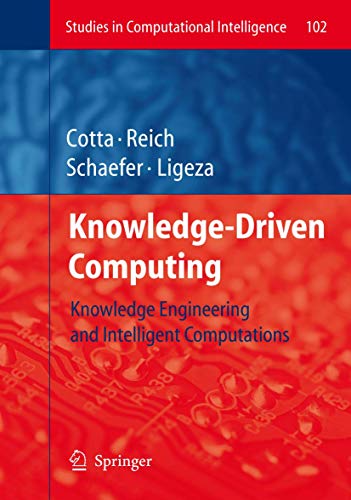 Stock image for Knowledge-Driven Computing: Knowledge Engineering And Intelligent Computations, Volume 102 (Studies In Computational Intelligence) for sale by Basi6 International