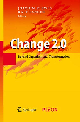 Beispielbild fr Change 2. 0 : Beyond Organisational Transformation zum Verkauf von Better World Books: West