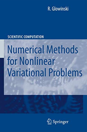 Lectures on Numerical Methods for Non-Linear Variational Problems (Scientific Computation) - R. Glowinski