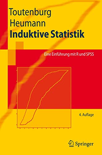 Stock image for Induktive Statistik: Eine Einfhrung mit R und SPSS (Springer-Lehrbuch) (German Edition) for sale by medimops