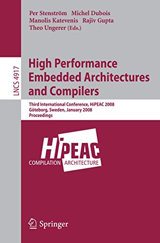 Imagen de archivo de High Performance Embedded Architectures and Compilers : Third International Conference, HiPEAC 2008, Gteborg, Sweden, January 27-29, 2008, Proceedings a la venta por Buchpark