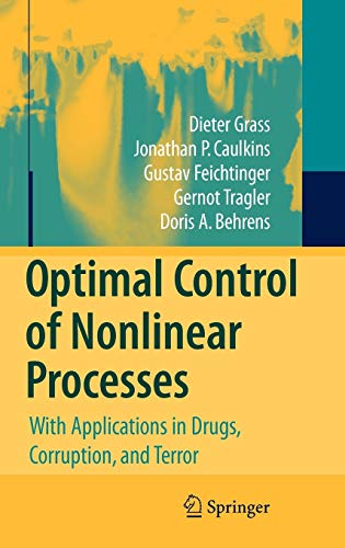 9783540776468: Optimal Control of Nonlinear Processes: With Applications in Drugs, Corruption, and Terror