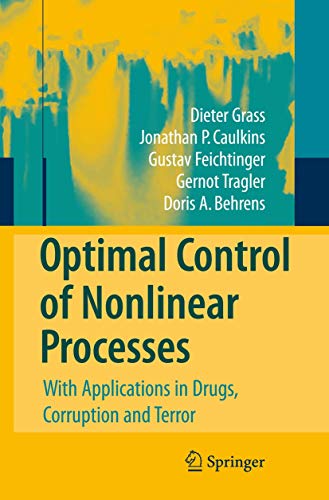 Optimal Control of Nonlinear Processes with Applications in Drugs, Corruption, and Terror