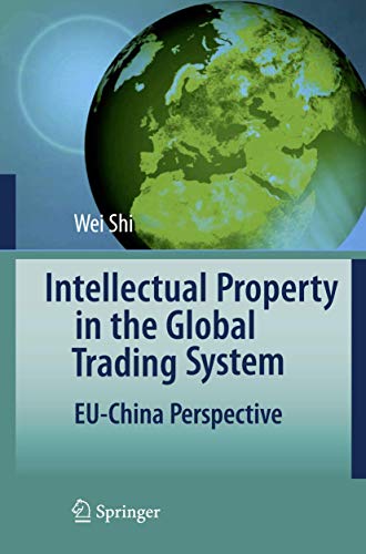 Intellectual Property in the Global Trading System. EU-China Perspective.