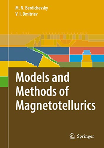 9783540778110: Models and Methods of Magnetotellurics
