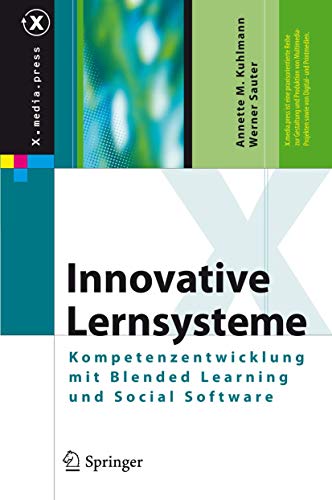 Innovative Lernsysteme. Kompetenzentwicklung mit Blended Learning und Social Software.