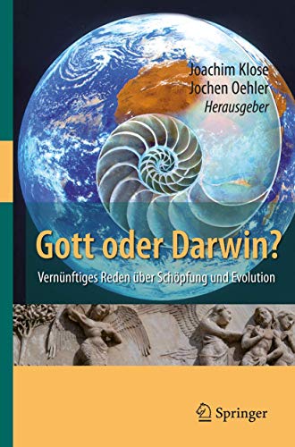 9783540779353: Gott oder Darwin?: Vernnftiges Reden ber Schpfung und Evolution