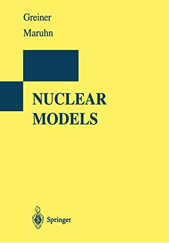 Nuclear Models (9783540780465) by D. A. Bromley Walter Greiner,Joachim A. Maruhn