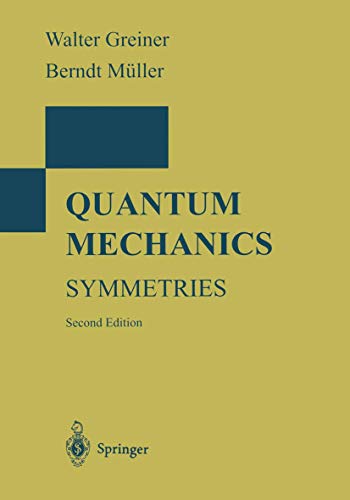 Quantum Mechanics: Symmetries (9783540780472) by Berndt Muller Berndt Mller Walter Greiner; Berndt MÃ¼ller