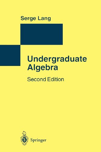 Undergraduate Algebra (Studies in the History of Mathematics and Physical Sciences) (9783540780588) by Serge Lang