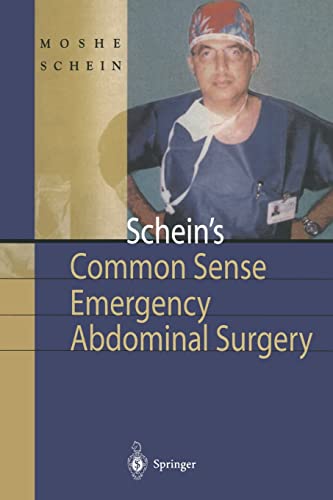 Imagen de archivo de Schein's Common Sense Emergency Abdominal Surgery: A Small Book for Residents, Thinking Surgeons and Even Students a la venta por Lucky's Textbooks
