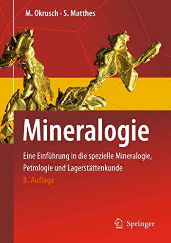 Stock image for Mineralogie: Eine Einfhrung in die spezielle Mineralogie, Petrologie und Lagerstttenkunde (Springer-Lehrbuch) (German Edition) for sale by GF Books, Inc.