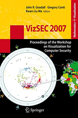 9783540782421: VizSEC 2007: Proceedings of the Workshop on Visualization for Computer Security (Mathematics and Visualization)