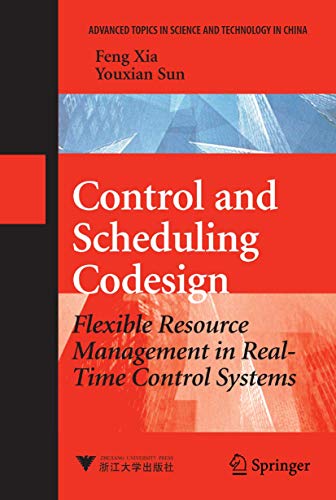 9783540782544: Control and Scheduling Codesign: Flexible Resource Management in Real-Time Control Systems (Advanced Topics in Science and Technology in China)