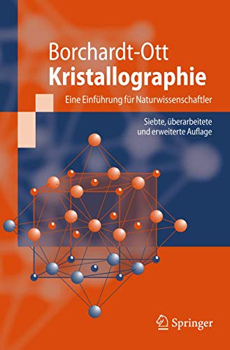 Beispielbild fr Kristallographie: Eine Einfhrung fr Naturwissenschaftler (Springer-Lehrbuch) zum Verkauf von medimops