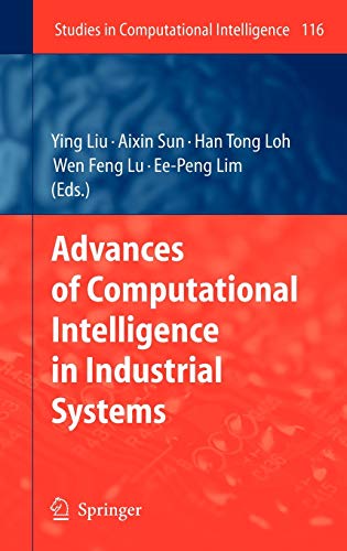 Stock image for ADVANCES OF COMPUTATIONAL INTELLIGENCE IN INDUSTRIAL SYSTEMS for sale by Basi6 International