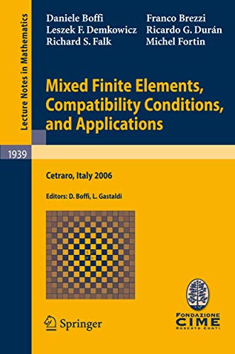 Beispielbild fr Mixed Finite Elements, Compatibility Conditions, And Applications (Pb) zum Verkauf von Romtrade Corp.