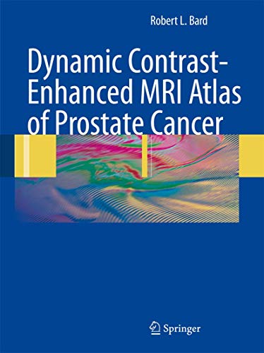 9783540784227: Dynamic Contrast-Enhanced MRI Atlas of Prostate Cancer