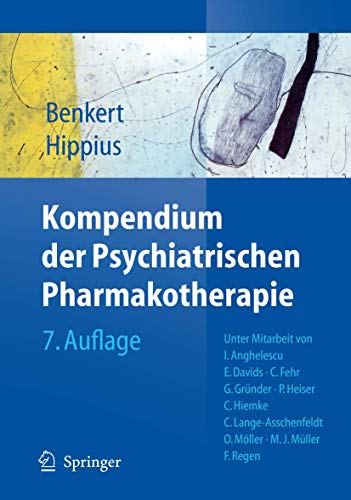 Kompendium der Psychiatrischen Pharmakotherapie (German Edition) (9783540784708) by Otto Benkert Hanns Hippius; Hanns Hippius