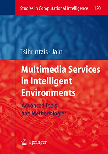 Beispielbild fr Multimedia Services in Intelligent Environments: Advanced Tools and Methodologies (Studies in Computational Intelligence, 120) zum Verkauf von Lucky's Textbooks