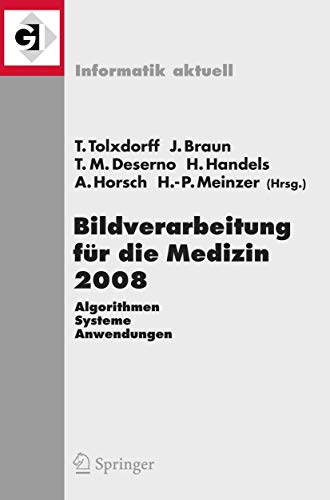 9783540786399: Bildverarbeitung Fur Die Medizin 2008: Algorithmen - Systeme - Anwendungen