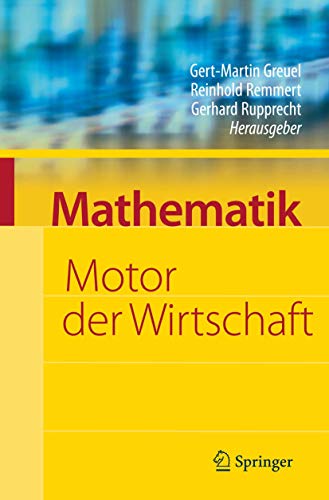 Stock image for Mathematik - Motor der Wirtschaft: Initiative der Wirtschaft zum Jahr der Mathematik for sale by medimops