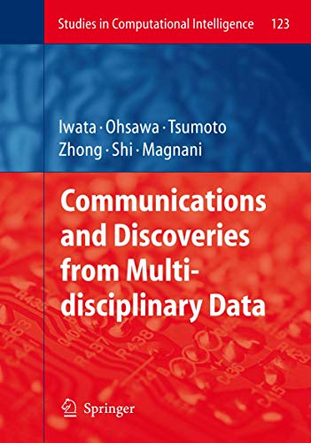 Stock image for Communications and Discoveries from Multidisciplinary Data (Studies in Computational Intelligence) for sale by Recycle Bookstore