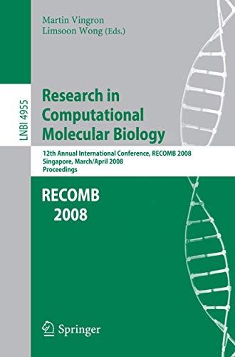 Stock image for Research In Computational Molecular Biology: 12Th Annual International Conference, Recomb 2008, Singapore, March 30 - April 2, 2008, Proceedings for sale by Basi6 International