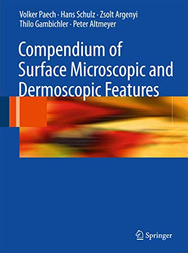 Beispielbild fr Compendium of Surface Microscopic and Dermoscopic Features zum Verkauf von Books Puddle