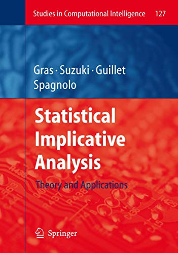 9783540789826: Statistical Implicative Analysis: Theory and Applications: 127 (Studies in Computational Intelligence)