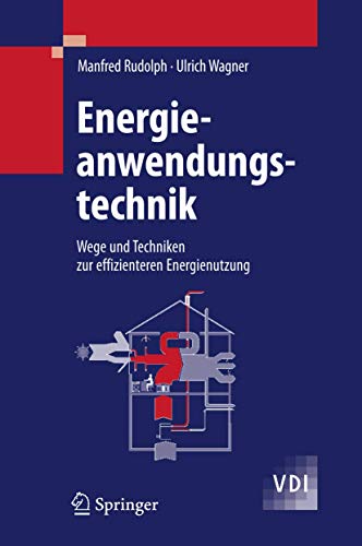 Beispielbild fr Energieanwendungstechnik: Wege und Techniken zur effizienteren Energienutzung (VDI-Buch) zum Verkauf von medimops