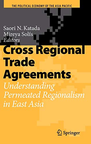 9783540793267: Cross Regional Trade Agreements: Understanding Permeated Regionalism in East Asia