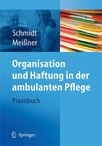 Beispielbild fr Organisation und Haftung in der ambulanten Pflege: Praxisbuch zum Verkauf von medimops