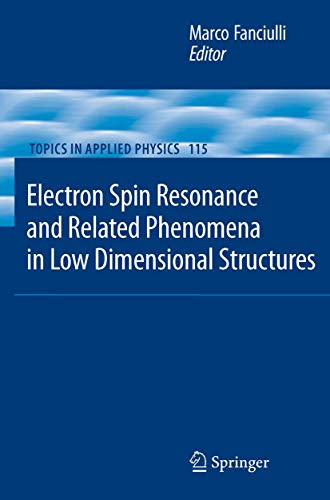 Electron Spin Resonance and Related Phenomena in Low-Dimensional Structures.